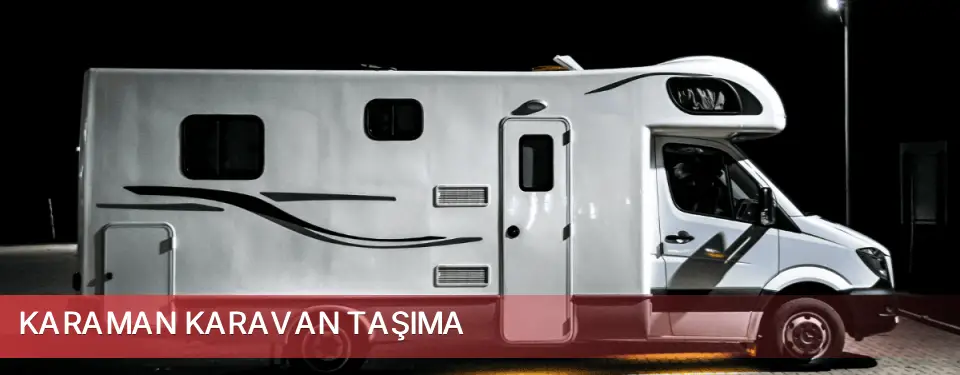 Karaman İli Karavan Taşıma